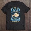 Being a dad is an honor being a peepaw is priceless shirt