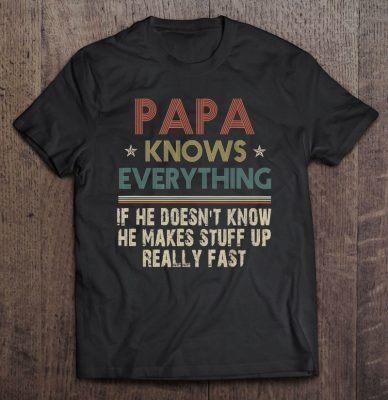Papa knows everything if he doesn’t know he makes stuff up stripes letters version shirt