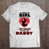So there is this girl who kinda stole my heart she calls me daddy shirt