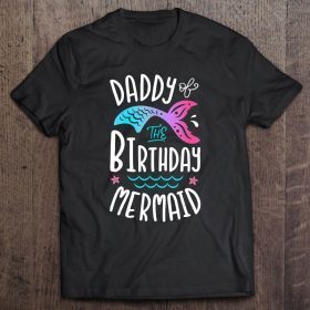 Daddy of the birthday mermaid shirt