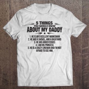 5 things should know about my daddy crazy lineman shirt