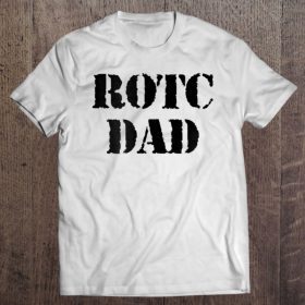 Rotc dad reserve officers’ training corps shirt