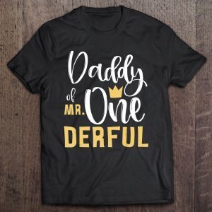 Daddy of mr. onederful shirt