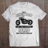 I’m a biker dad just like a normal dad only much cooler black version shirt