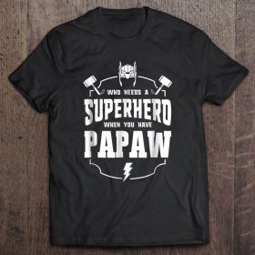 Superhero papaw father’s day grandpa gift ideas men shirt