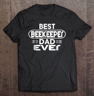 Best beekeeper dad ever funny bee keeping shirt