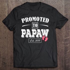 Promoted to papaw est 2019 shirt