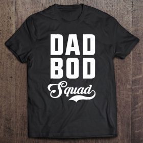 Mens dad bod squad, matching dad bod shirts fathers day t-sh