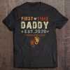 First time daddy est 2020 #wishmeluck shirt