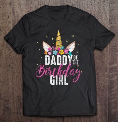 Daddy of the birthday girl unicorn birthday shirt