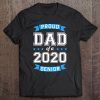 Proud dad of a 2020 senior shirt