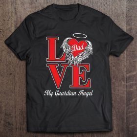 Love dad my guardian angel red heart with angel wings version shirt
