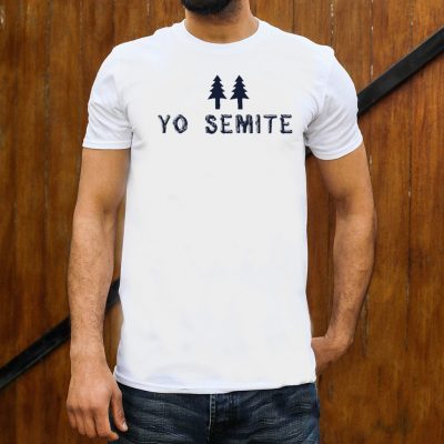 Yo Semite Shirt - Yo Semite 2020 T-Shirt