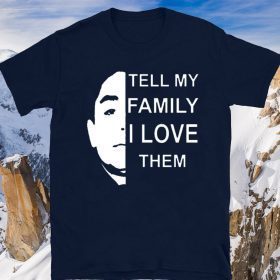 Anthony Dia Tell My Family I Love Them Tee Shirts