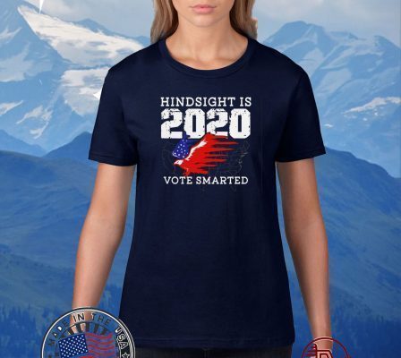 Anti Trump Voter Hindsight Is 2020 Vote Smarter New Year Eve T-Shirt