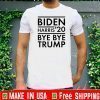 Biden Harris 2020 Bye Bye Trump 2020 T-Shirt