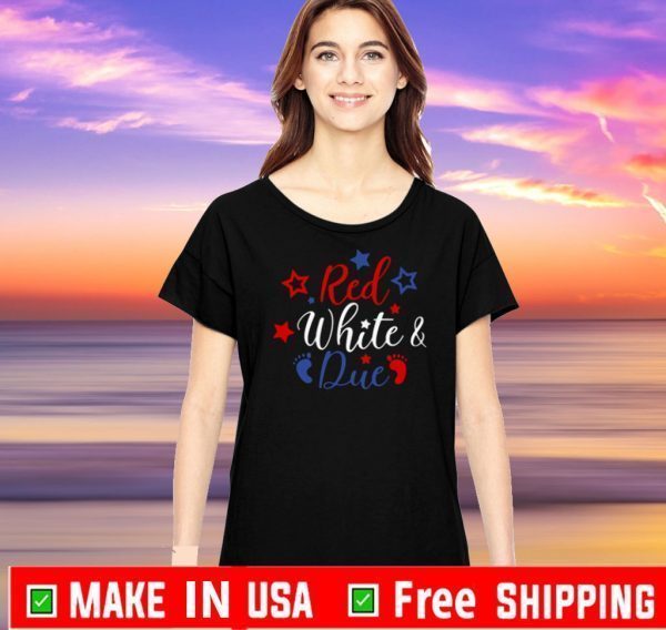 Red White And Due Tee Shirts
