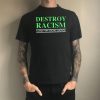 Destroy Racism Stand For Social Justice Shirt