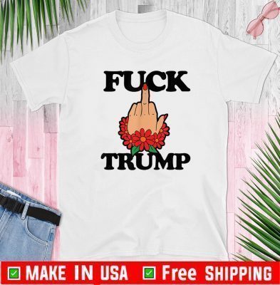 FUCK DONALD TRUMP T-SHIRT