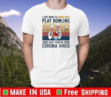 I just want to drink beer play bowling and ignore corona virus vintage Vintage 2020 T-Shirt