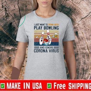 I just want to drink beer play bowling and ignore corona virus vintage Vintage 2020 T-Shirt