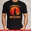 Namaste Witches Happy Halloween Tee Shirts