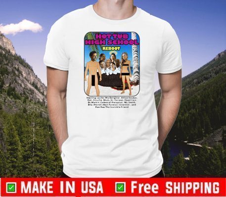 Hot Tub High School Shirts