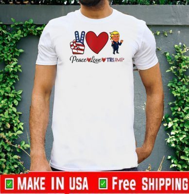 Peace Love Trump US Flag T-Shirt
