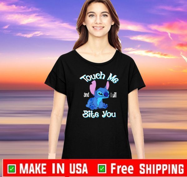 Stitch touch me and I will bite you Tee Shirts