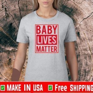 Trump Baby Live Matter Tee Shirts