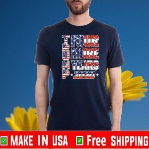Trump Four More Years 2020 T-Shirt