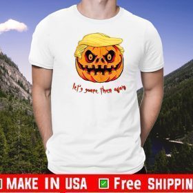 Trumpkin Let"s Scare Them Again Halloween T-Shirt