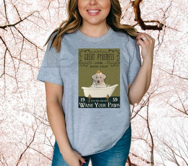 bath soap company great pyreness wash your paws shirts