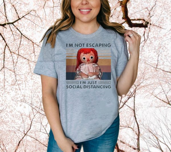 not escaping I’m just social Distancing Annabell vintage 2020 T-Shirt
