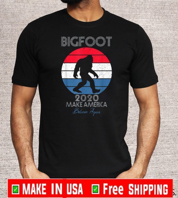 2020 Make America Believe Again Bigfoot Vintage T-Shirt