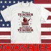 Being A Teacher Is A Choice Being A Retired Teacher Is An Honor Tee Shirts