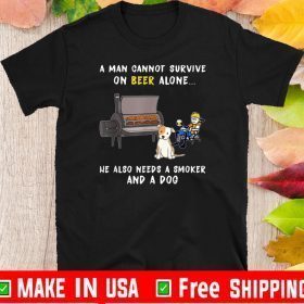 A Man Cannot Survive On Beer Alone Smoker And A Dog 2020 T-ShirtA Man Cannot Survive On Beer Alone Smoker And A Dog 2020 T-Shirt