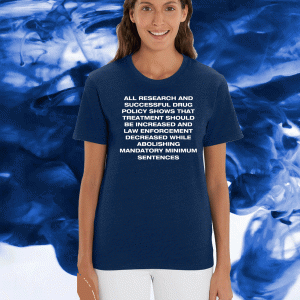 All Research And Successful Drug Policy Tee Shirts