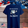 Are you looking for me? Toilet Paper 2020 T-Shirt
