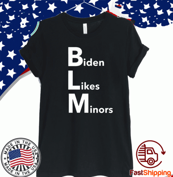 BLM Biden Likes Minors Tee Shirt