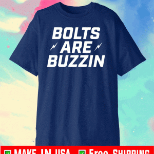 BOLTS ARE BUZZIN FOR T-SHIRT