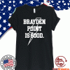 BRAYDEN POINT IS GOOD SHIRT