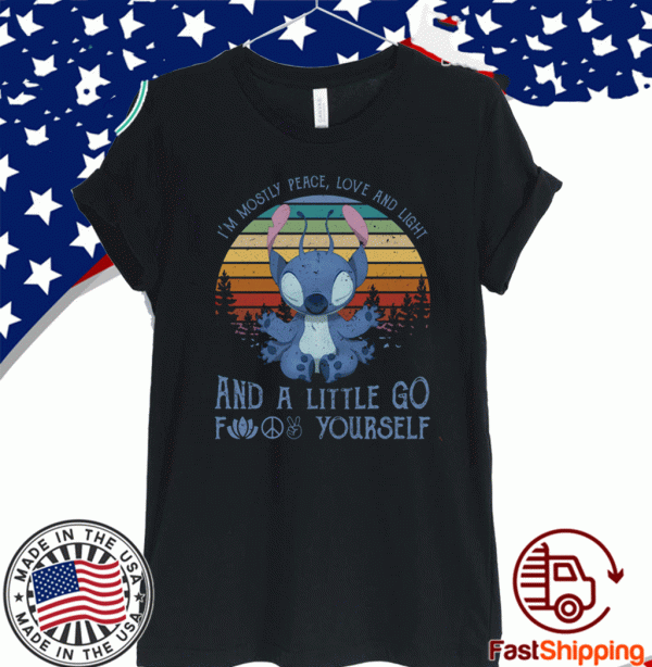 Baby Stitch I’m Mostly Peace Love And Light And A Little Go Fuck Yourself Official T-Shirt