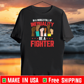 Black History Inequality Fighter Cool African American 2020 T-Shirt