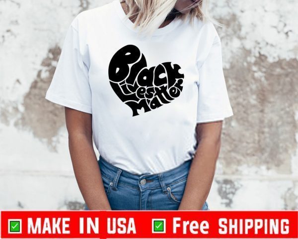 Black Lives Matter Heart BLM Love Be Kind 2020 T-Shirt