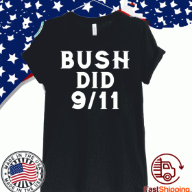 Bush Did 9/11 Official T-Shirt
