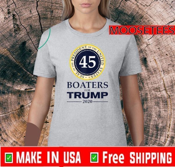 Boaters for Trump 2020 President 45 T-Shirt