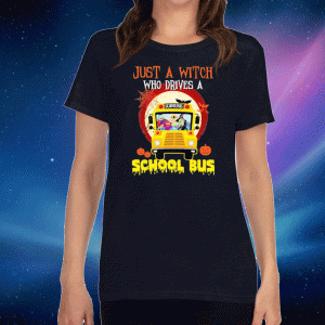 Just a Witch who drives a School Bus Halloween 2020 T-Shirt