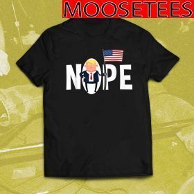 Say Nope Donald Trump Flag US T-Shirt