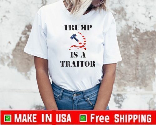 Donald Trump is a Traitor US 2020 T-Shirt